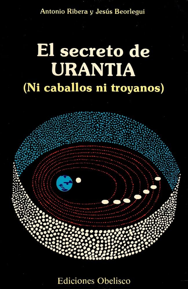 Portada de El secreto de Urantia (Ni caballos ni troyanos), de Antonio Ribera y Jesús Beorlegui